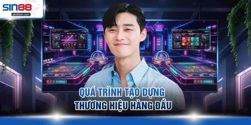 Quá trình tạo dựng thương hiệu hàng đầu