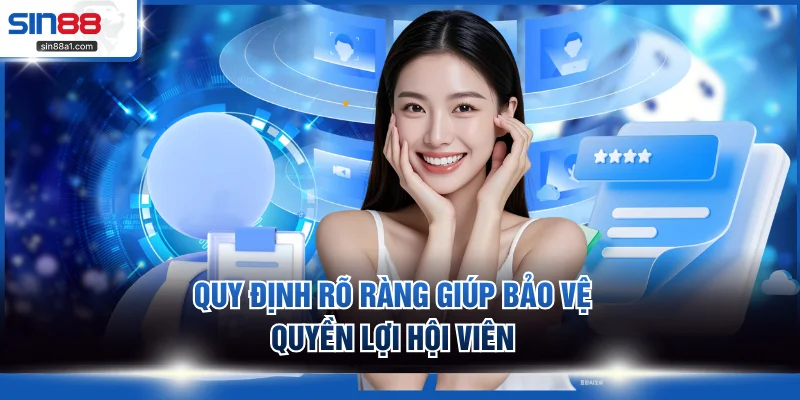 Quy định rõ ràng giúp bảo vệ quyền lợi hội viên